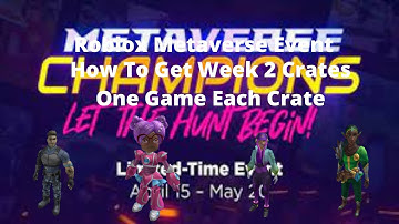 How To Get Metaverse Week 2 Crates For One Game Each Crate (Roblox)
