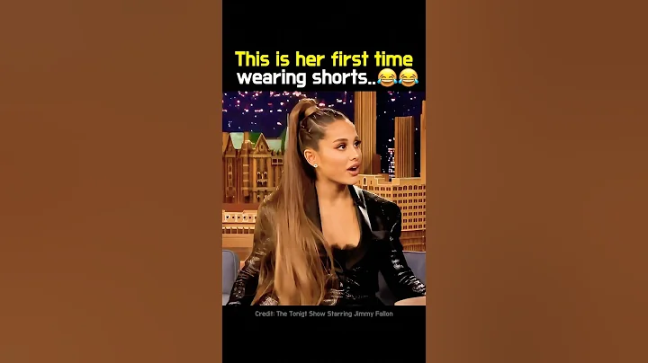 Ariana's first time wearing shorts😂😂