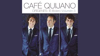 Video thumbnail of "Café Quijano - Cuatro palabras, nada más"