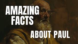 Amazing Apostle Paul Facts in less than 90 Seconds