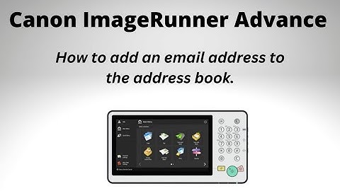 How to add an email address to the address book on a Canon DX Series Copier System.