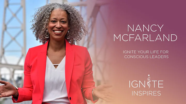 Ignite Inspires | Nancy McFarland