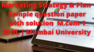 Marketing Strategy & Plan | Sample question paper with solution | -1 IDOL | Mumbai University