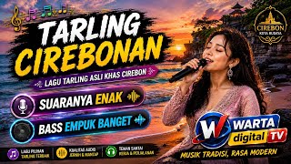 TARLINGAN CIREBON ENAK BASSNYA FULL ALBUM
