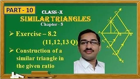 CONSTRUCTION OF SIMILAR TRIANGLES// Similar triangles//Exercise 8.2(11,12,13Q)