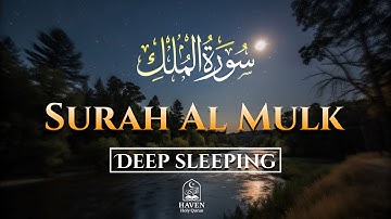 Surah Al-Mulk (سورة الملك) | Soothing Night Quran for Peace & Deep Sleep | Haven Holy Quran 