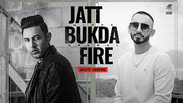 Jatt Bukda Fire (Official Video) | Gippy Grewal | Sultaan | Bhinda Aujla | New Punjabi Songs 2021 |