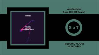 Adellacosta - Apex (ODDR Remix) [Melodic House & Techno] [Sync Forward]