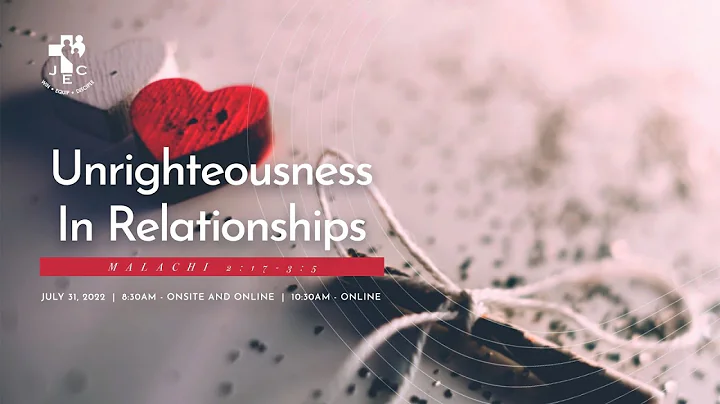 Unrighteousness in Relationships | Rev. Raymond Lu