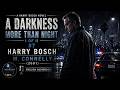 A Darkness More Than Night I of II #7 | Harry Bosch | M. Connelly (2001) | Audiobook