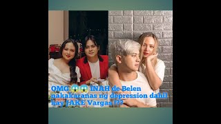 Omg Inah De Belen, Naging Emosyonal Sa Pinagdadaanang Problema Sa Relasyon Nila Ni Jake Vargas