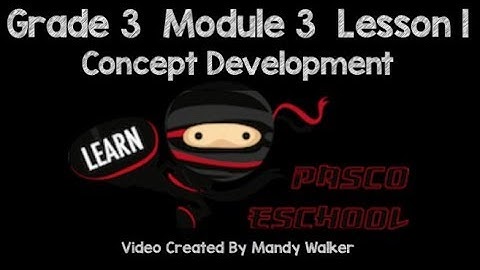 Grade 3 Module 3 Lesson 1 Concept Development