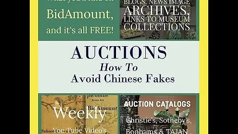 Avoiding Fakes of Chinese Porcelain and Art At Auc...