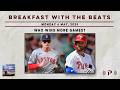 Rest of Season: Phillies or Red Sox I Breakfast With The Beats EP 004