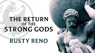 Download Lagu R.R. Reno: The Return of the Strong Gods Download Lagu R.R. Reno: The Return of the Strong Gods