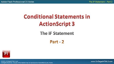 61014 - The IF Statement in ActionScript 3 - Part 2