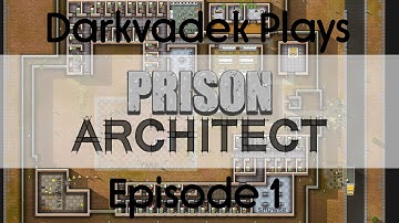 DarkVadek plays Prison Architect. Ep. 1: snitches get stitches