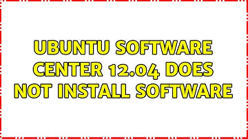 Ubuntu Software Center 12.04 does not install software (2 Solutions!!)