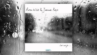 Anton Wick & Joanna Rays   Let Me Go Official Audio 720p