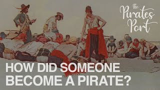 How Did Someone Become a Pirate? | The Pirates Port