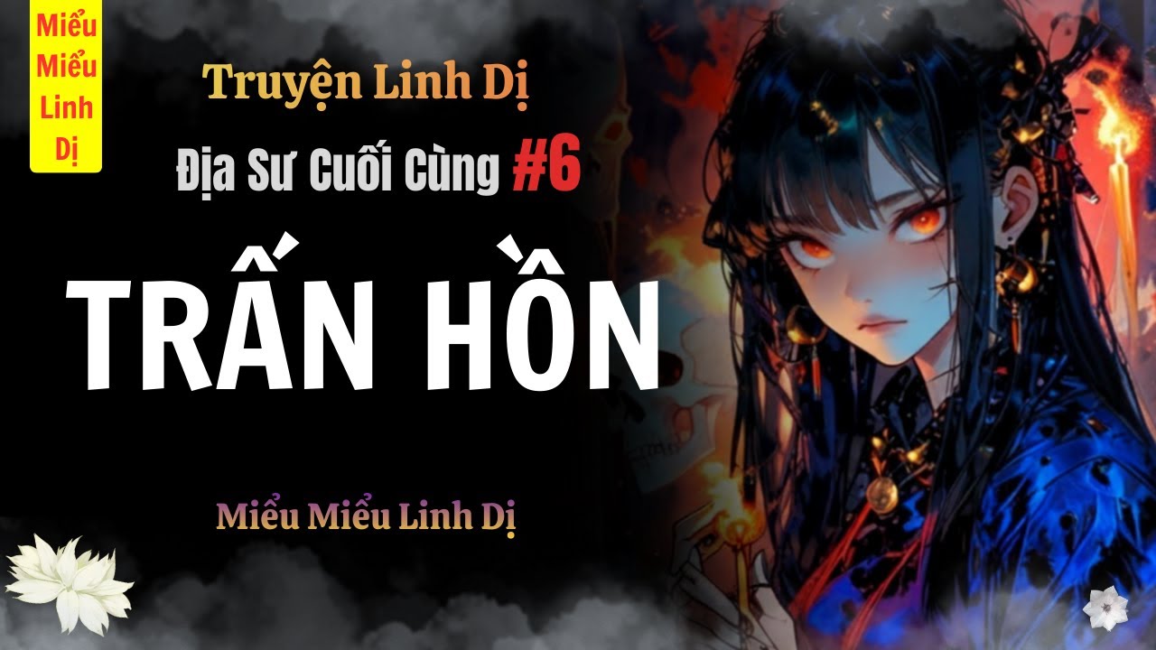 [ Truyện Linh Dị ] TRẤN HỒN | Miểu Miểu Linh Dị