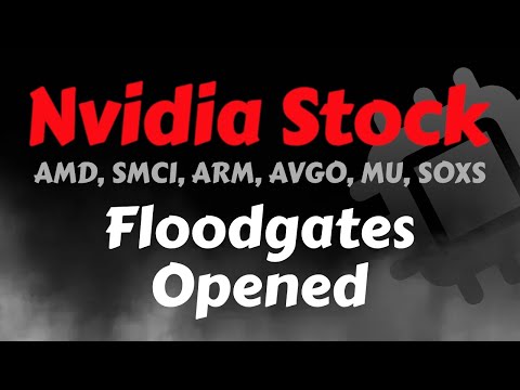 Nvidia Stock Analysis | Floodgates Are Open | AMD, SMCI, AVGO, MU, ARM, SOXS