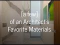 An Architect's Go-To Materials