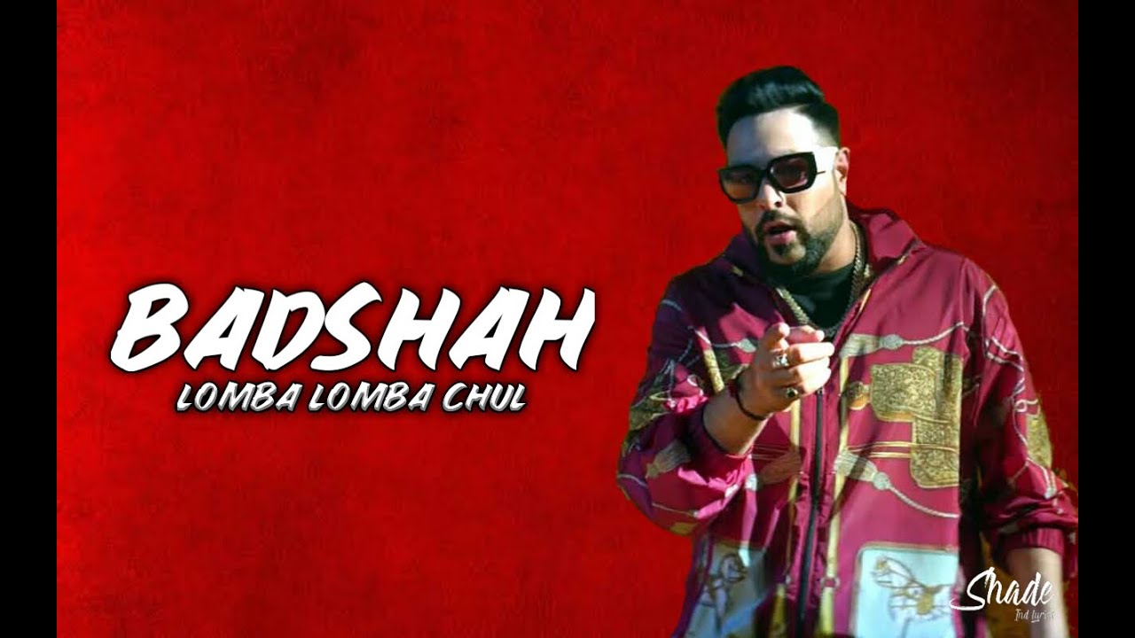 Badshah   lomba lomba chul lyric ShadeInd lyrics