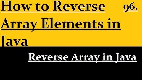 How to Reverse Array Elements in Java