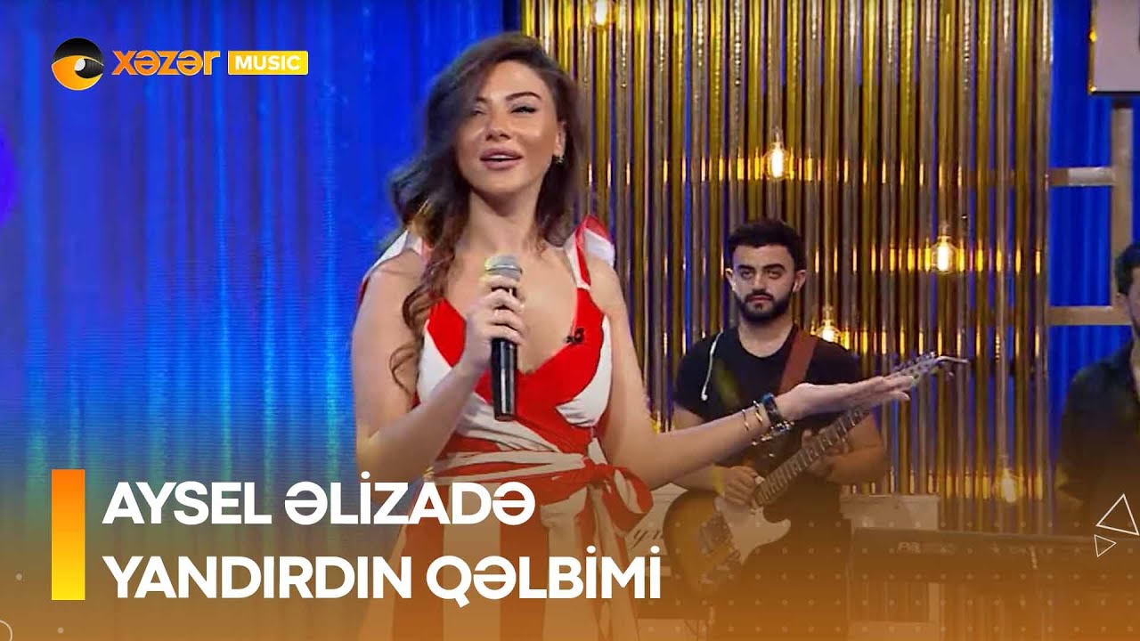 Aysel Əlizadə - Yandırdın Qəlbimi