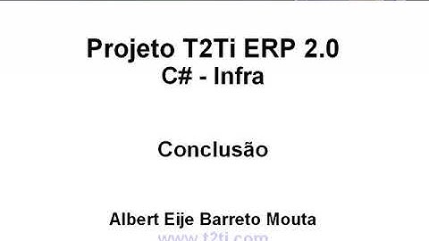 T2Ti ERP 2 0   C#   Infra   10 Conclusao