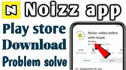 Noizz app not download in play store kaise kare | noizz video editor install problem solved