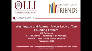 Washington & Adams: A New Look at Two Founding Fathers Part IV