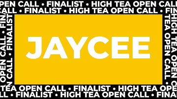 Meet the finalist: JAYCEE | High Tea Open Call 2026 Submissions