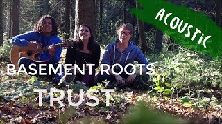 Basement Roots - Trust (Acoustic)