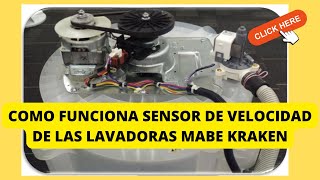Como funciona sensor de Velocidad de las lavadoras Mabe Aqua Saver Green Kraken VIDEO 1