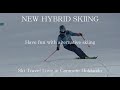 NEW HYBRID SKIING