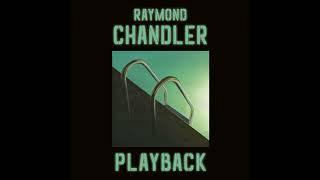 Playback Audiobook by Raymond Chandler