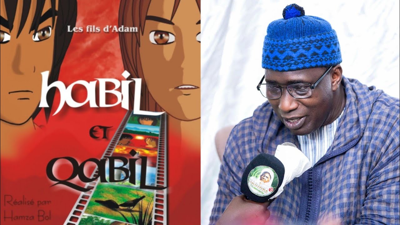 🔴Histoire Habil & Qabil par Serigne Habib Ibn Serigne Babacar sy Mansour