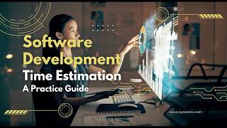 Software Development Time Estimation A Practice Guide
