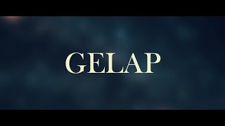 GELAP [SHORT FILM]