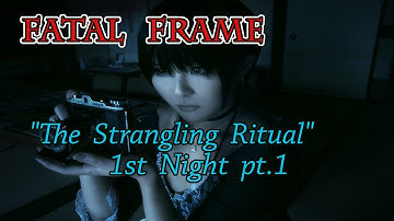 Fatal Frame "The Strangling Ritual 1st Night" pt.1 w/ Facecam&Commentary!