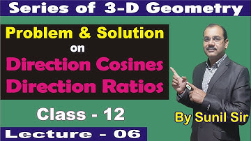 Direction Cosines and Direction Ratios in 3D, Exercise, Class 12 [Lecture-06]