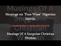 Moviemusings  fine wine  a nigerian movie nevadabridgetv