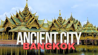 Ancient City Bangkok | Explore the Top 3 Recommended Spot and Try out Their Buffet!