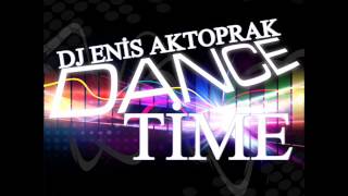 Dj Enis AKTOPRAK-En&Mix Dance Time 2013 (TANITIM)