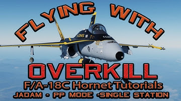 Flying DCS World with OverKill: F/A-18C -JDAM PP Mode Single Station