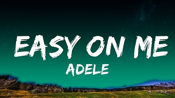 Adele - Easy On Me(lyrics)  | 1 Hour Loop Lyrics Time