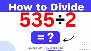 535÷2 Divide 535 by 2 - Long division Method