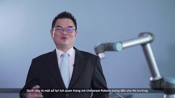 Giới thiệu Universal Robots-Phụ đề tiếng Việt-Thammasorn